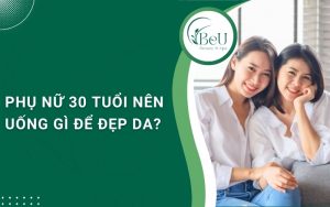 phụ nữ 30 tuổi nên uống gì để đẹp da