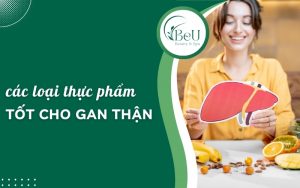 thực phẩm tốt cho gan thận