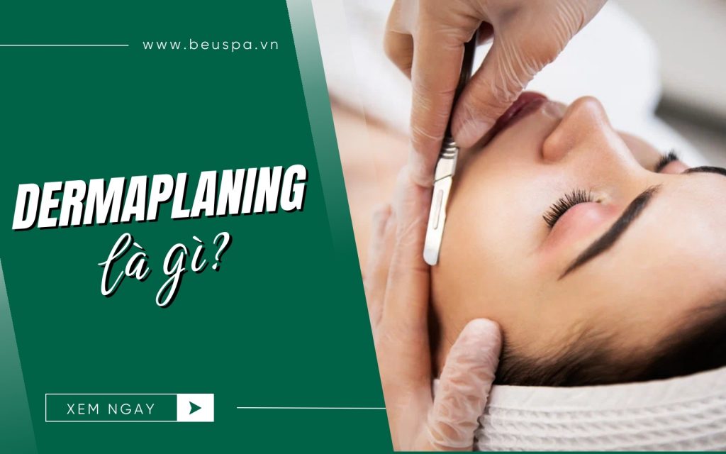 Dermaplaning là gì