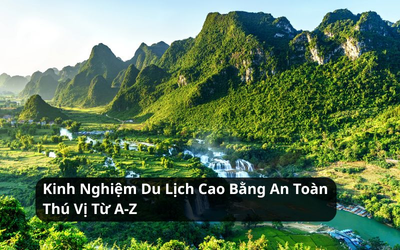 kinh nghiệm du lịch cao bằng