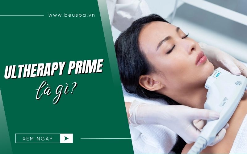 Ultherapy Prime là gì